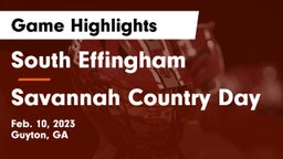 South Effingham  vs Savannah Country Day Game Highlights - Feb. 10, 2023