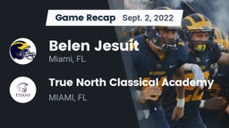 Recap:  Belen Jesuit  vs. True North Classical Academy 2022