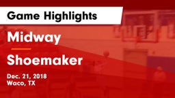 Midway  vs Shoemaker  Game Highlights - Dec. 21, 2018