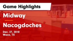 Midway  vs Nacogdoches  Game Highlights - Dec. 27, 2018