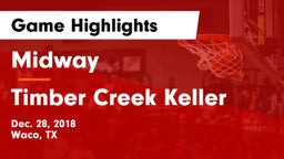 Midway  vs Timber Creek Keller Game Highlights - Dec. 28, 2018