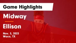 Midway  vs Ellison  Game Highlights - Nov. 3, 2023