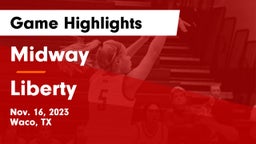 Midway  vs Liberty  Game Highlights - Nov. 16, 2023