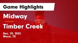 Midway  vs Timber Creek  Game Highlights - Dec. 29, 2023