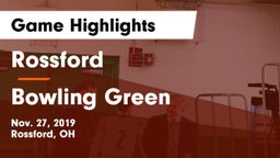 Rossford  vs Bowling Green  Game Highlights - Nov. 27, 2019