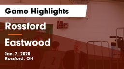 Rossford  vs Eastwood  Game Highlights - Jan. 7, 2020