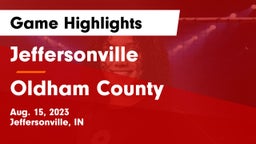 Jeffersonville  vs Oldham County  Game Highlights - Aug. 15, 2023