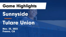 Sunnyside  vs Tulare Union  Game Highlights - Nov. 25, 2022