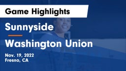 Sunnyside  vs Washington Union  Game Highlights - Nov. 19, 2022