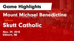 Mount Michael Benedictine vs Skutt Catholic  Game Highlights - Nov. 29, 2018