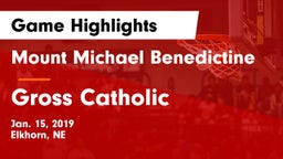Mount Michael Benedictine vs Gross Catholic  Game Highlights - Jan. 15, 2019