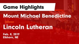 Mount Michael Benedictine vs Lincoln Lutheran  Game Highlights - Feb. 8, 2019