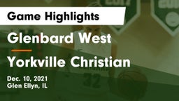 Glenbard West  vs Yorkville Christian  Game Highlights - Dec. 10, 2021
