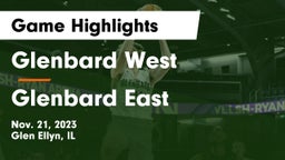 Glenbard West  vs Glenbard East  Game Highlights - Nov. 21, 2023