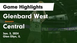 Glenbard West  vs Central  Game Highlights - Jan. 3, 2024