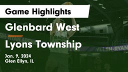 Glenbard West  vs Lyons Township  Game Highlights - Jan. 9, 2024