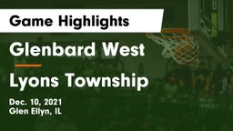Glenbard West  vs Lyons Township  Game Highlights - Dec. 10, 2021