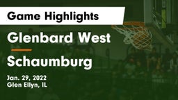 Glenbard West  vs Schaumburg  Game Highlights - Jan. 29, 2022