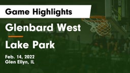 Glenbard West  vs Lake Park  Game Highlights - Feb. 14, 2022