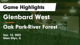Glenbard West  vs Oak Park-River Forest  Game Highlights - Jan. 14, 2023