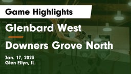 Glenbard West  vs Downers Grove North  Game Highlights - Jan. 17, 2023
