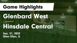 Glenbard West  vs Hinsdale Central  Game Highlights - Jan. 21, 2023