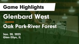 Glenbard West  vs Oak Park-River Forest  Game Highlights - Jan. 28, 2023