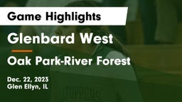 Glenbard West  vs Oak Park-River Forest  Game Highlights - Dec. 22, 2023