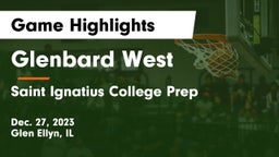Glenbard West  vs Saint Ignatius College Prep Game Highlights - Dec. 27, 2023