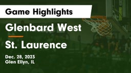 Glenbard West  vs St. Laurence  Game Highlights - Dec. 28, 2023