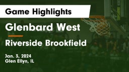Glenbard West  vs Riverside Brookfield  Game Highlights - Jan. 3, 2024