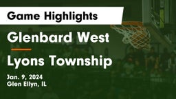 Glenbard West  vs Lyons Township  Game Highlights - Jan. 9, 2024