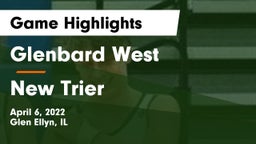 Glenbard West  vs New Trier  Game Highlights - April 6, 2022