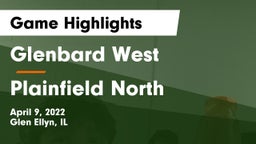 Glenbard West  vs Plainfield North Game Highlights - April 9, 2022