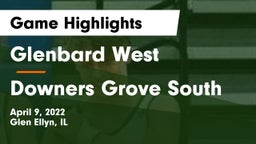Glenbard West  vs Downers Grove South  Game Highlights - April 9, 2022