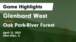 Glenbard West  vs Oak Park-River Forest  Game Highlights - April 12, 2022