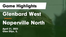 Glenbard West  vs Naperville North  Game Highlights - April 21, 2022