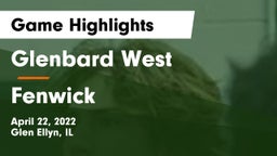 Glenbard West  vs Fenwick  Game Highlights - April 22, 2022