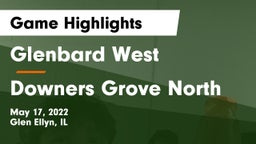 Glenbard West  vs Downers Grove North Game Highlights - May 17, 2022
