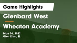 Glenbard West  vs Wheaton Academy Game Highlights - May 24, 2022