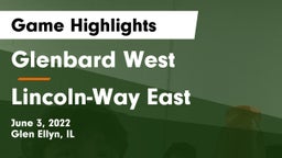 Glenbard West  vs Lincoln-Way East  Game Highlights - June 3, 2022