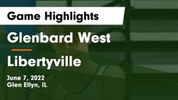 Glenbard West  vs Libertyville  Game Highlights - June 7, 2022