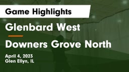 Glenbard West  vs Downers Grove North  Game Highlights - April 4, 2023