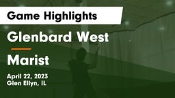 Glenbard West  vs Marist  Game Highlights - April 22, 2023