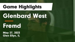 Glenbard West  vs Fremd  Game Highlights - May 27, 2023