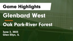 Glenbard West  vs Oak Park-River Forest  Game Highlights - June 2, 2023