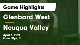 Glenbard West  vs Neuqua Valley  Game Highlights - April 6, 2024