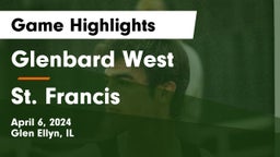 Glenbard West  vs St. Francis  Game Highlights - April 6, 2024