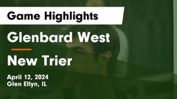Glenbard West  vs New Trier  Game Highlights - April 12, 2024