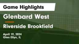 Glenbard West  vs Riverside Brookfield  Game Highlights - April 19, 2024
